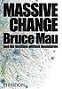 Massive change 著者：  Bruce Mau 