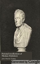 Personal recollections of Thomas De Quincey.