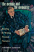 The memoir and the memoirist : reading and writing personal narrative