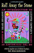 Roll away the stone : an introduction to Aleister Crowley's essays on the psychology of hashish