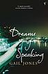 Dreams of speaking by  Gail Jones 