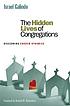 The hidden lives of congregations : understanding... by Israel Galindo