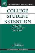 College student retention : formula for student success