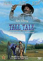 Tall tale : [the unbelievable adventure]