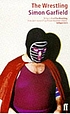 The wrestling von Simon Garfield