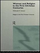 Women and religion in the first Christian centuries