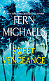 Sweet vengeance Auteur: Fern Michaels