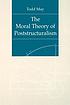 The moral theory of poststructuralism por Todd May