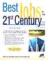 Best jobs for the 21st century by  J  Michael Farr 