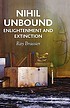 Nihil unbound : enlightenment and extinction by  Ray Brassier 