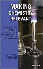 Making chemistry relevant : strategies for including all students in a learner-sensitive classroom environment