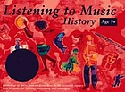 Listening to music : history ; age 9+