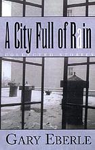 A City full of rain : collected stories