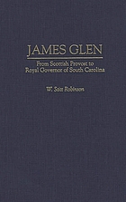 James Glen : from Scottish provost to Royal Governor of South Carolina