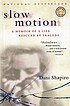 Slow motion : a true story de Dani Shapiro