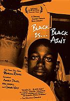 Black Is, Black Ain't Black Is, Black Ain't