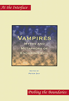 Vampires : myths and metaphors of enduring evil
