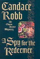 A spy for the redeemer : an Owen Archer mystery