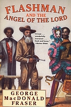 Flashman & the angel of the Lord : from the Flashman papers, 1858-59
