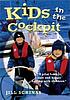 Kids in the cockpit : a pilot book for safe and... by  Jill Schinas 