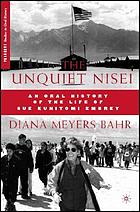 The unquiet Nisei : an oral history of the life of Sue Kunitomi Embrey