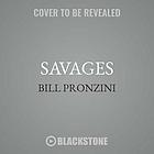 Savages : a Nameless Detective novel