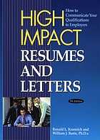 High impact resumes and letters : how to communicate your qualifications to employers