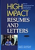High impact resumes and letters : how to communicate your qualifications to employers