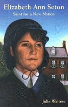 Elizabeth Ann Seton : saint for a new nation