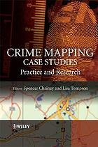 Crime Mapping Case Studies: Practice and Research cover image