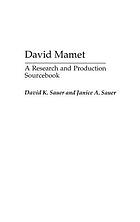 David Mamet : a research and production sourcebook