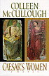 Caesar's women von Colleen McCullough