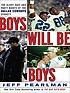 Boys will be boys : the glory days and party nights... de Jeff Pearlman