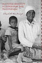 Crafting identity in Zimbabwe and Mozambique