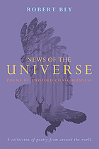 News of the universe : poems of twofold consciousness