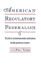 American regulatory federalism and telecommunications infrastructure