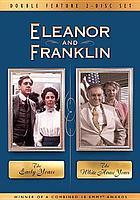 Eleanor and Franklin : the White House years
