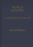 World hunger : a neo-Malthusian perspective