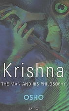 Krishna, the man and his philosophy