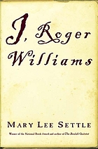 I, Roger Williams : a fragment of autobiography