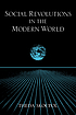 Social revolutions in the modern world by  Theda Skocpol 