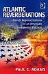 Atlantic reverberations : French representations... door Paul C Adams