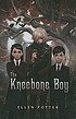 The Kneebone boy 著者：  Ellen Potter 