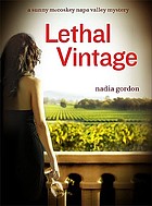 Lethal vintage : a Sunny McCoskey Napa Valley mystery