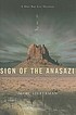 Sign of the Anasazi by  Marc R Lieberman 