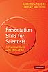 Presentation skills for scientists : a practical... by  Edward D Zanders 