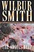 The angels weep por Wilbur Smith