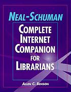 Neal-Schuman complete Internet companion for librarians