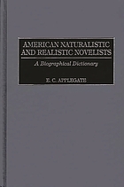 American naturalistic and realistic novelists : a biographical dictionary