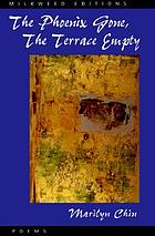 The phoenix gone, the terrace empty : poems